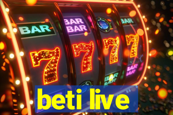 beti live